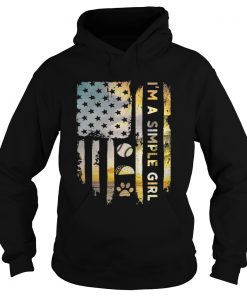 America flag Im a simple girl I like baseball tacos and paw dog Hoodie