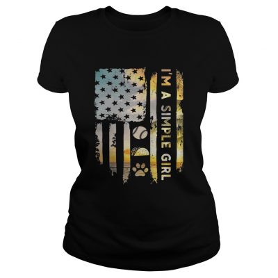 America flag Im a simple girl I like baseball tacos and paw dog Ladies Tee