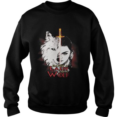 Arya Stark Im not a lady Im a wolf Sweater