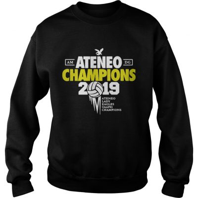 Ateneo Champions 2019 Ateneo Lady Eagles UAAP81 champions Sweatshirt