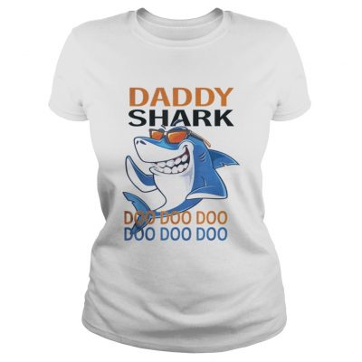 Awesome Daddy Shark with Sunglass Doo Doo Fathers Day Ladies Tee