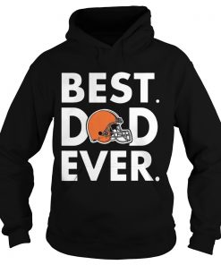 Best Dad Ever Cleveland Browns Fathers Day Hoodie