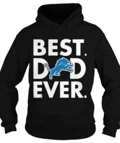 Best Dad Ever Detroit Lions Fathers Day Hoodie