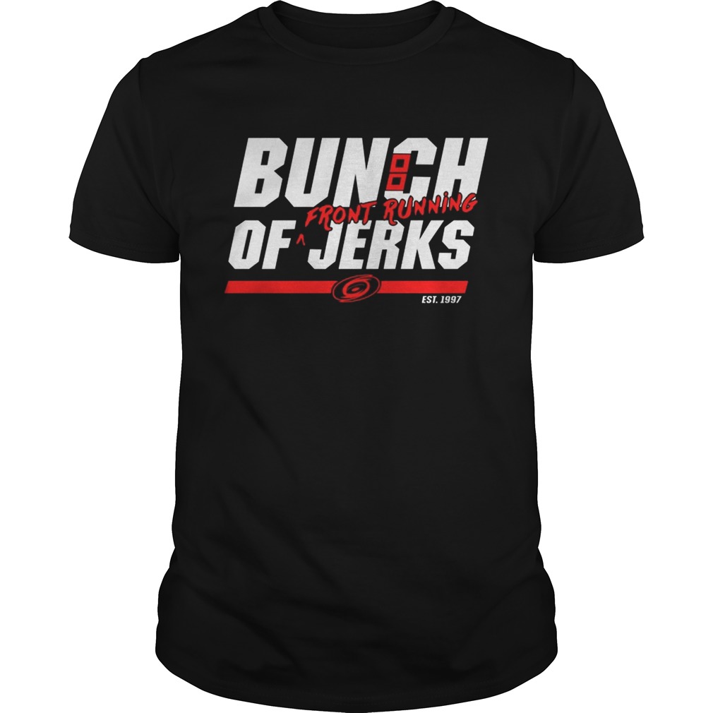Carolina Hurricanes Bunch of jerks front running shirt