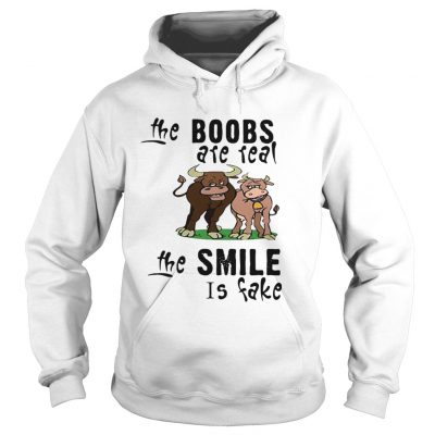 Cow The boobs are real the smile is fake Hoodie