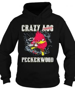 Crazy ass peckerwood Hoodie