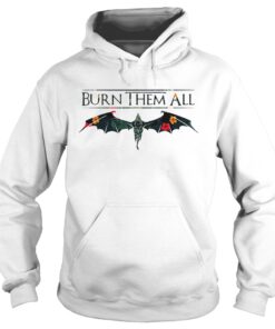 Drogon Dracarys burn them all Game of Thrones Hoodie