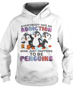 Everybody has an addiction mine happens to be penguins Hoodie