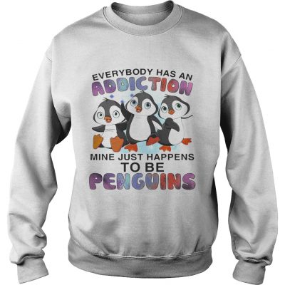 Everybody has an addiction mine happens to be penguins Sweater