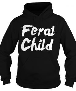 Feral Child Hoodie