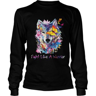 Fight Like A Warrior Wolf With Butterfly Watercolor Longsleeve Tee