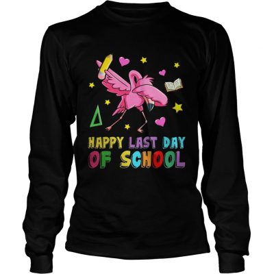 Flamingo Happy Last Day Of School Longsleeve Tee