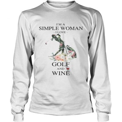 Flower Im a simple woman I love golf and wine Longsleeve Tee