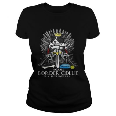 Game of Bones House Border Collie shit just got real Game of Thrones Ladies Tee