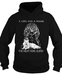Game of Thrones Arya Stark the girl has a name The Night King Slayer Hoodie