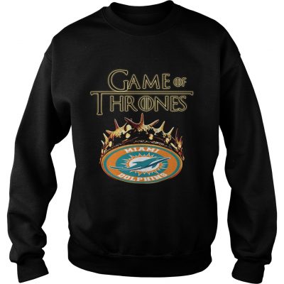Game of Thrones Miami Dolphins mashup Sweatshirt