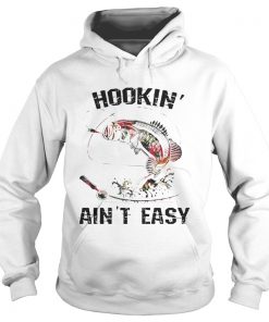 Hooking aint easy fishing world Hoodie