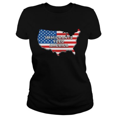 Immigrants Feed America With America Flag Ladies Tee