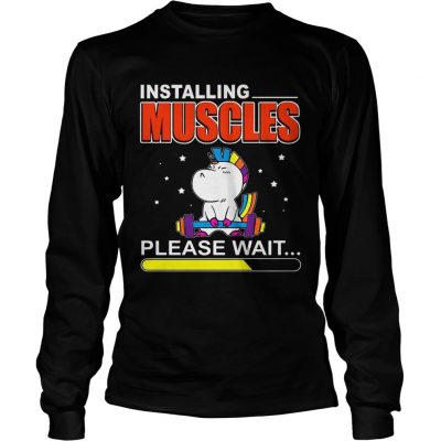 Installing Muscles Please Wait Weightlifting Unicorn Longsleeve Tee