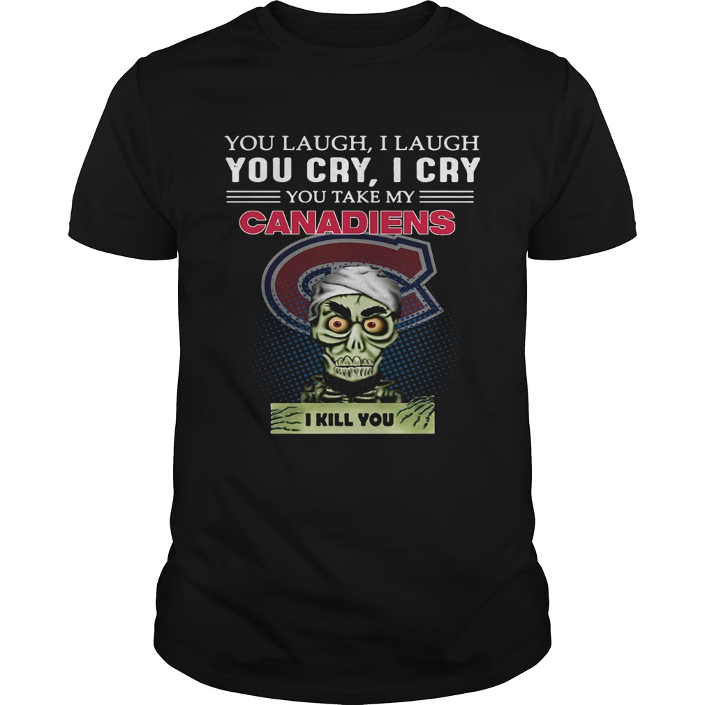 Jeff Dunham Achmed the Dead Terrorist you laugh I laugh you cry I cry you offend my Montreal Canadiens I kill you shirt