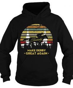 Kentucky make Derby great again retro Hoodie