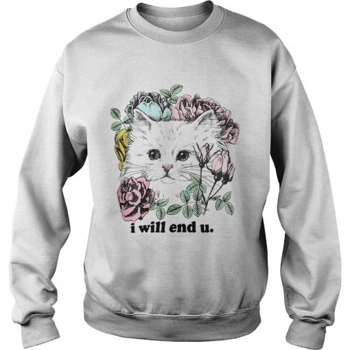 Kitten and rose I will end you Sweater