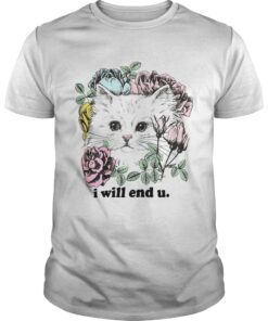 Kitten and rose I will end you Unisex Shirt