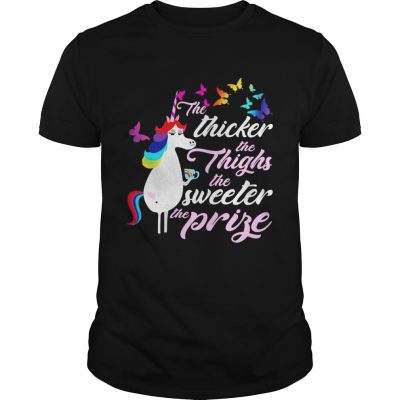 LGBT Unicorn the thicker the thighs the sweeter the prise Unisex Shirt