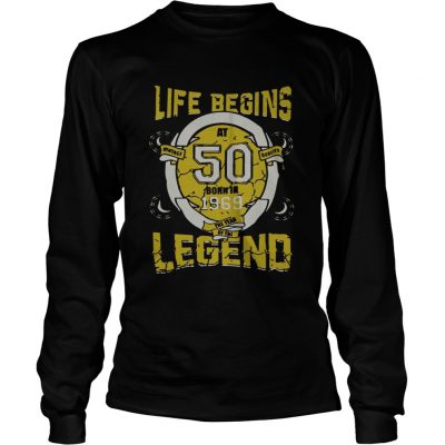 Life begins at 50 born in 1969 the year of the legend Unisex adult Longsleeve Tee