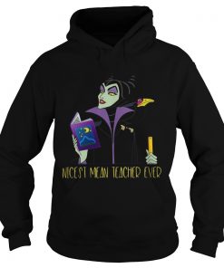 Maleficent Nicest Mean Teacher Ever Hoodie