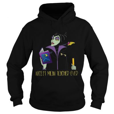 Maleficent Nicest Mean Teacher Ever Hoodie