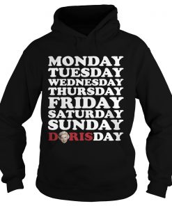 Monday Tuesday Wednesday Thursday Friday Saturday Sunday Doris Day Hoodie