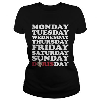 Monday Tuesday Wednesday Thursday Friday Saturday Sunday Doris Day Ladies Tee