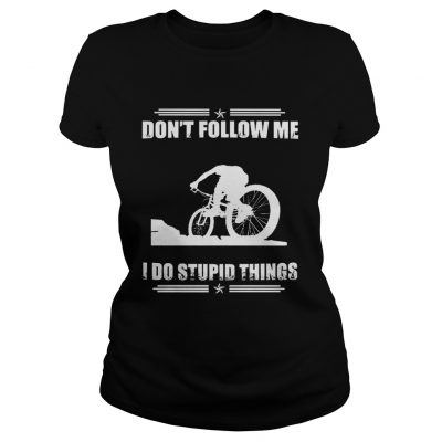Mountain biking dont things Ladies Tee