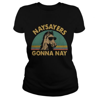 Naysayers gonna nay vintage retro sunset Ladies Tee