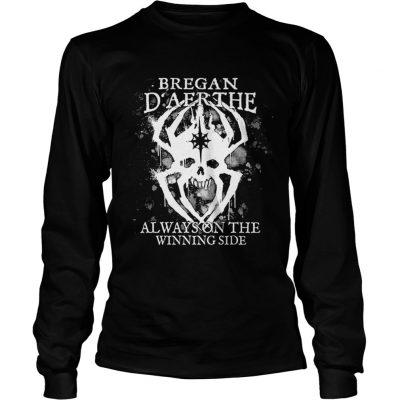 Official Bregan Daerthe always on the winning side Longsleeve Tee