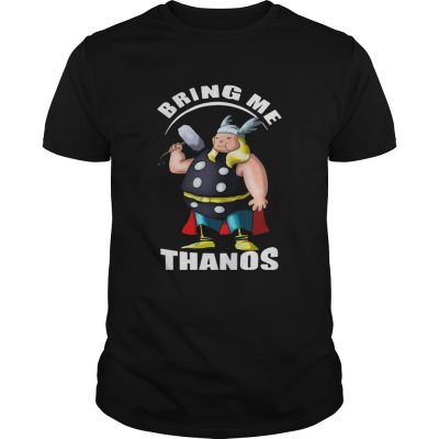 Official Bring me Thanos Unisex Shirt