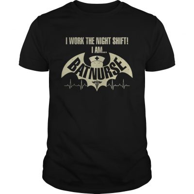 Official I work the night shift I am batnurse unisex Shirt