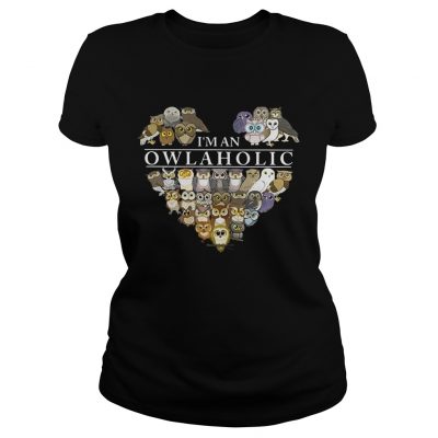 Official Im an Owl aholic Ladies Tee