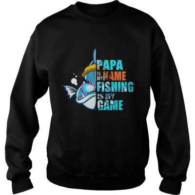 Papa Is My Name Fishing Is My Game Sweater