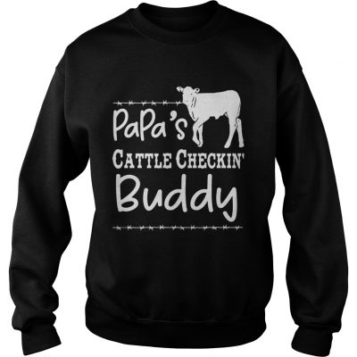 Papas cattle checkPapas cattle checkin buddy Sweaterin buddy Sweater