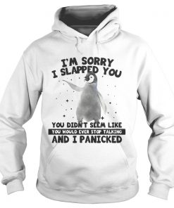 Penguin Im sorry I slapped you you didnt seem like Hoodie