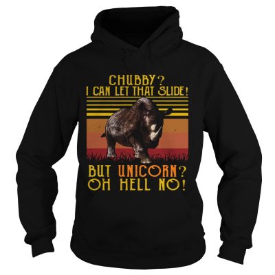 Rhino chubby I can let that slide but unicorn oh hell no vintage Hoodie