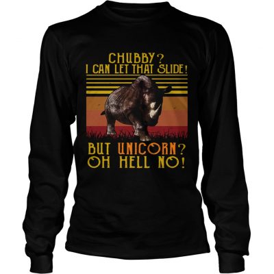 Rhino chubby I can let that slide but unicorn oh hell no vintage Longsleeve Tee