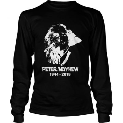 Rip Peter Mayhew 1944 2019 Longsleeve Tee