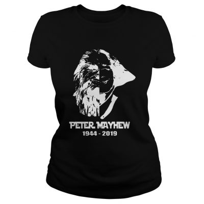 Rip Peter Mayhew 1944 2019 ladies Tee