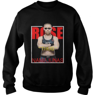 Rose Namajunas Thug Rose NamaJunas Sweatshirt