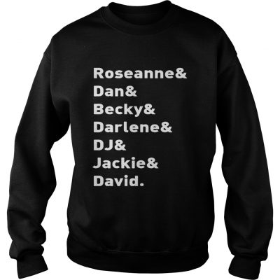 Roseanne TV Show Character NamesRoseanne Dan Becky Darlene DJ Jackie David Sweater