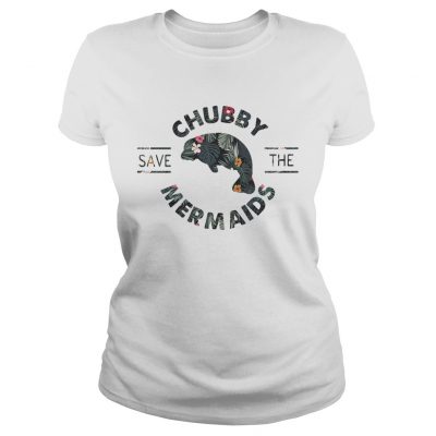 Save the Chubby mermaids Ladies Tee