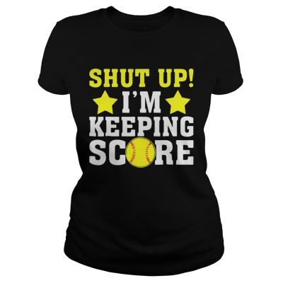 Shut up Im keeping score Ladies Tee